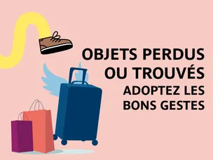 Article Pratique : Objets perdus ou trouvés, adoptez les bons gestes