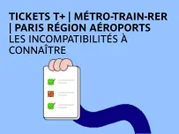 Tickets t+ | métro-Train-rer | Paris Région Aéroports : les incompatibilités à connaître