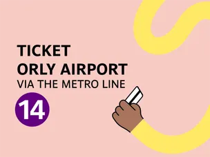 TICKET ORLY AIRPORT VIA THE LINE 14