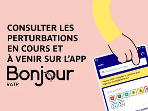 Article Pratique : Consulter les perturbations en cours et à venir depuis l'app Bonjour RATP